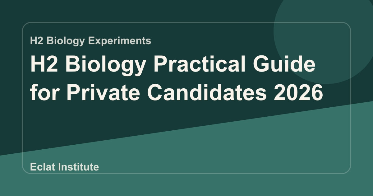 H2 Biology Practical Guide for Private Candidates 2026
