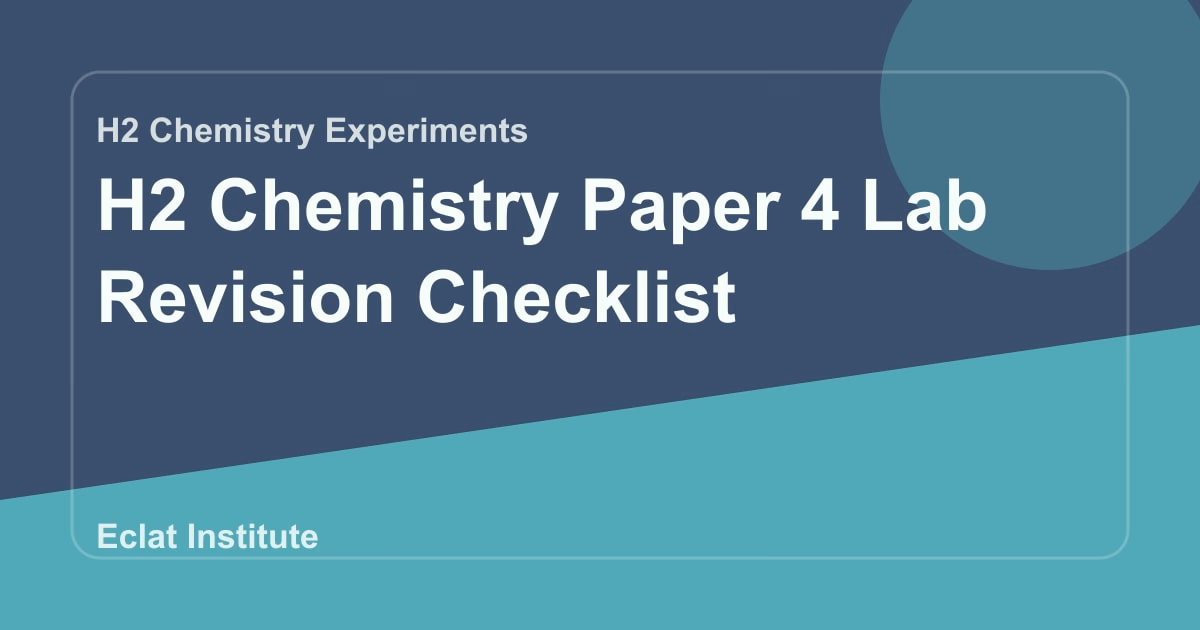 H2 Chemistry Paper 4 Lab Revision Checklist