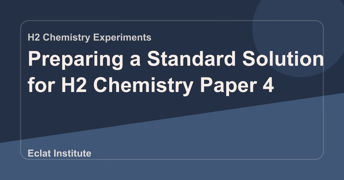 Preparing a Standard Solution for H2 Chemistry Paper 4