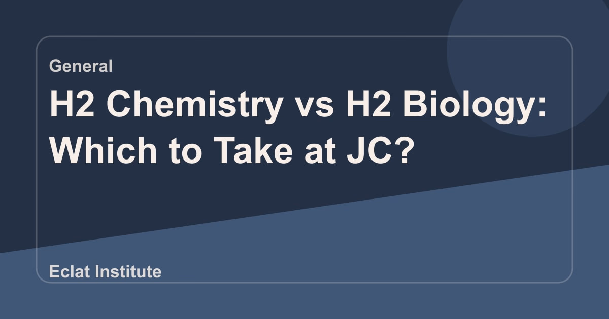 H2 Chemistry vs H2 Biology: Which to Take at JC?