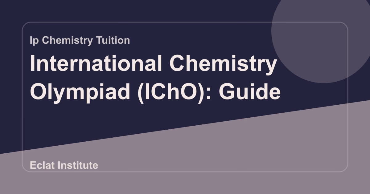 International Chemistry Olympiad (IChO): Guide