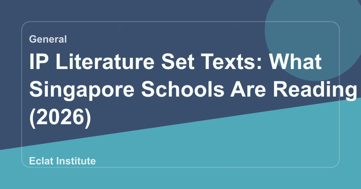 IP Literature Set Texts: What Singapore Schools Are Reading (2026)