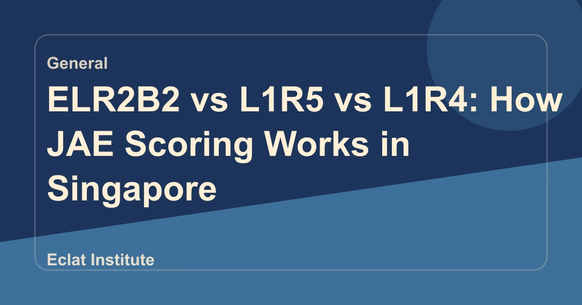 ELR2B2 vs L1R5 vs L1R4: How JAE Scoring Works in Singapore