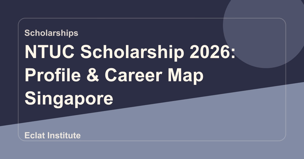 NTUC Scholarship 2026: Profile & Career Map Singapore