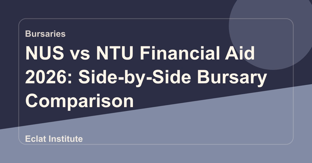NUS vs NTU Financial Aid 2026: Side-by-Side Bursary Comparison