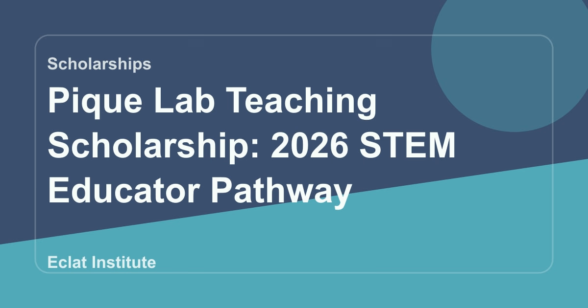 Pique Lab Teaching Scholarship: 2026 STEM Educator Pathway