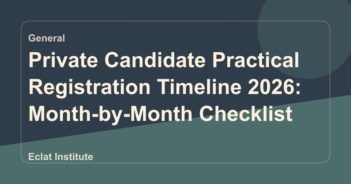 Private Candidate Practical Registration Timeline 2026: Month-by-Month Checklist