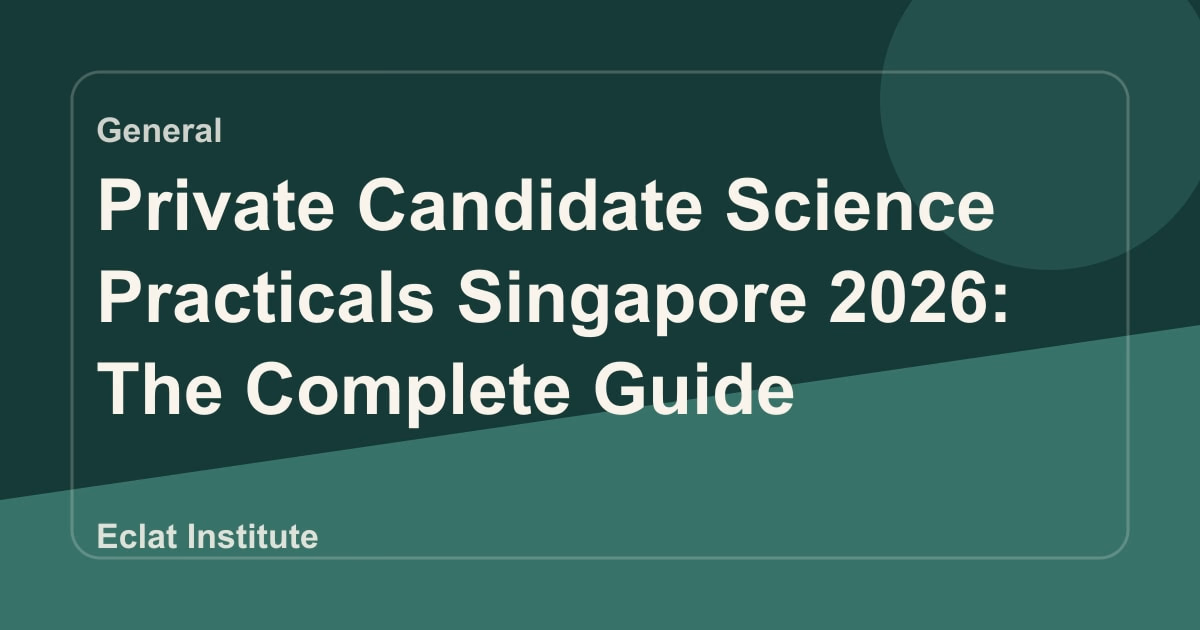 Private Candidate Science Practicals Singapore 2026: The Complete Guide