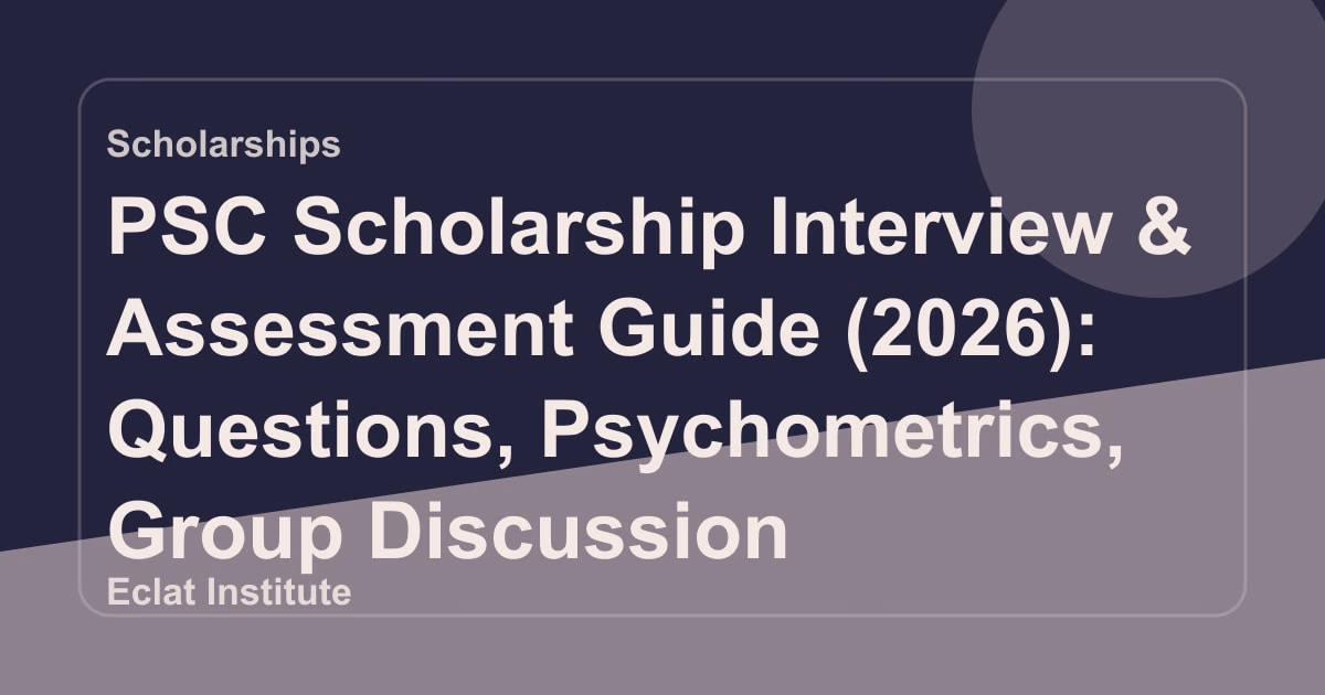 PSC Scholarship Interview & Assessment Guide (2026): Questions, Psychometrics, Group Discussion