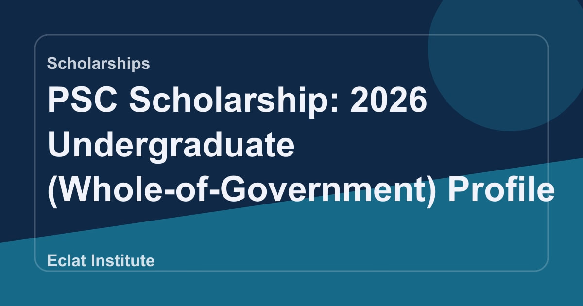 PSC Scholarship: 2026 Undergraduate (Whole-of-Government) Profile