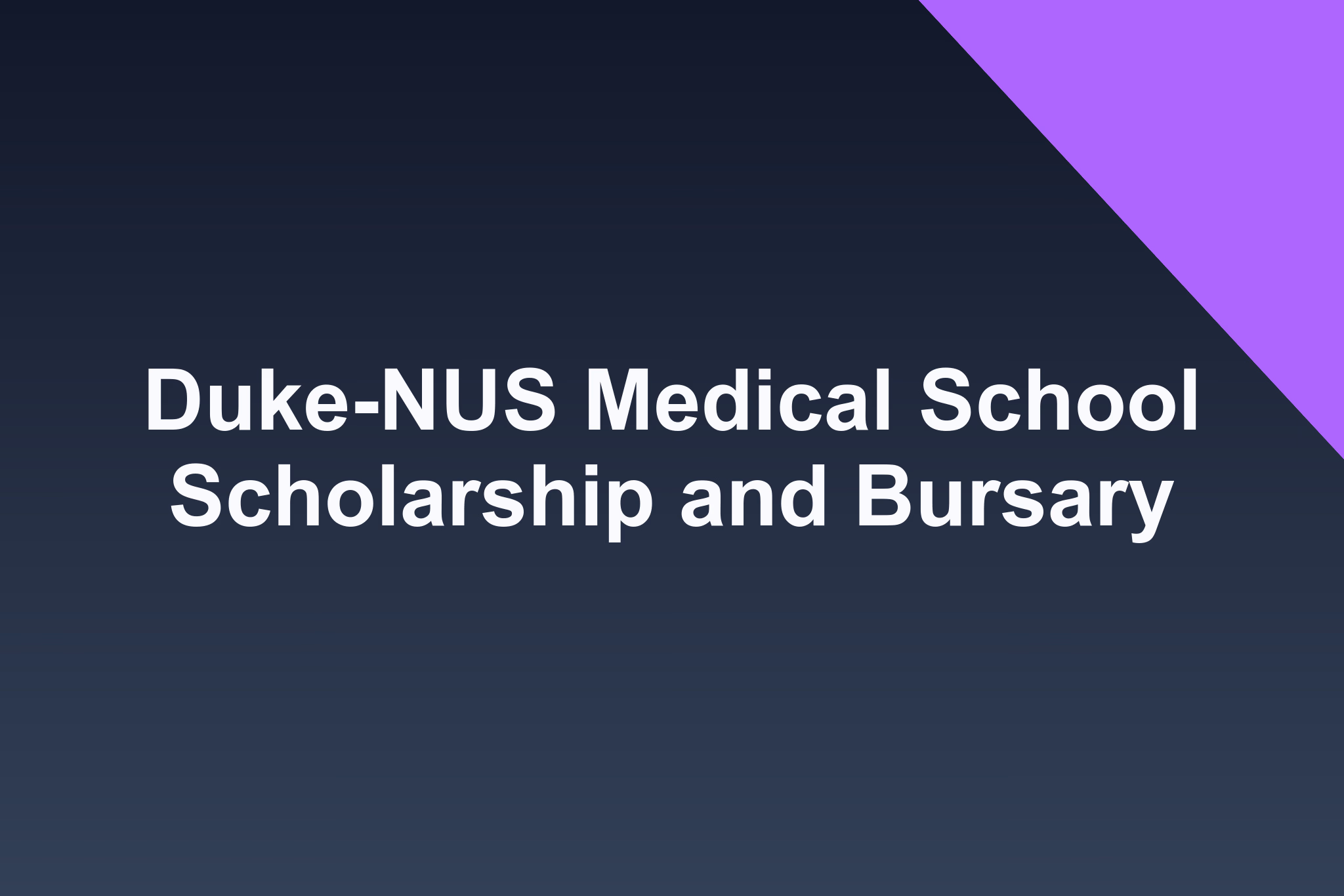 Duke-NUS Medical School Scholarship and Bursary: 2026 Profile