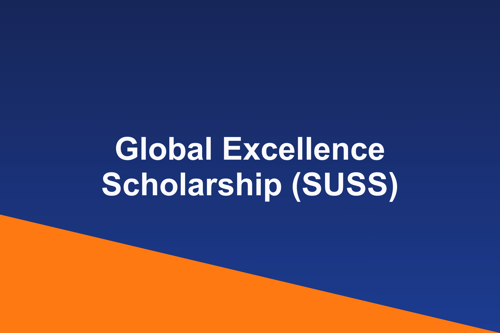 Global Excellence Scholarship (SUSS): 2026 Profile