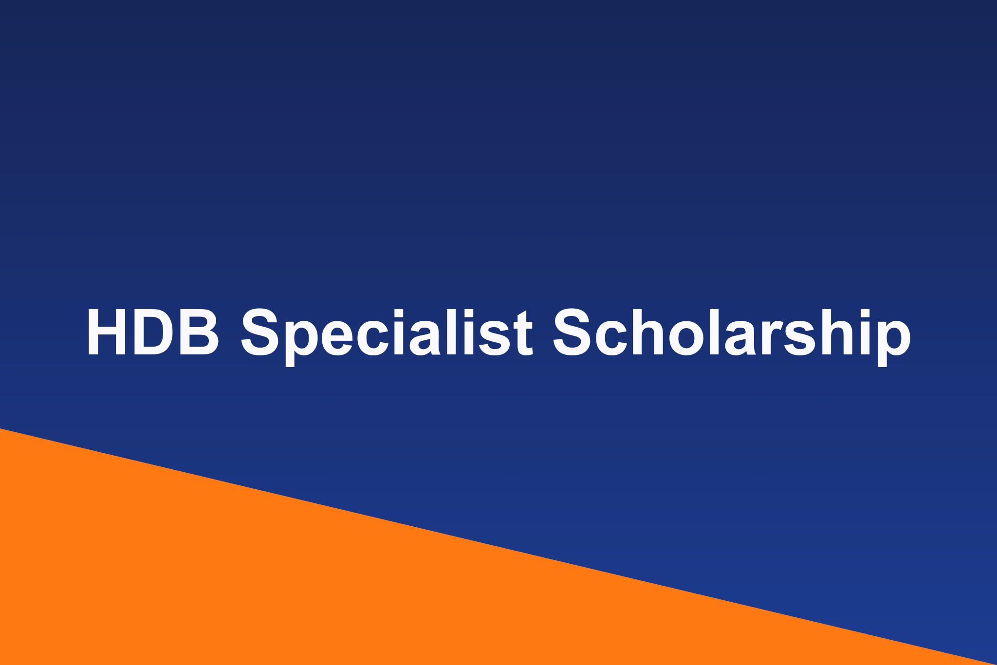 HDB Specialist Scholarship: 2026 Profile