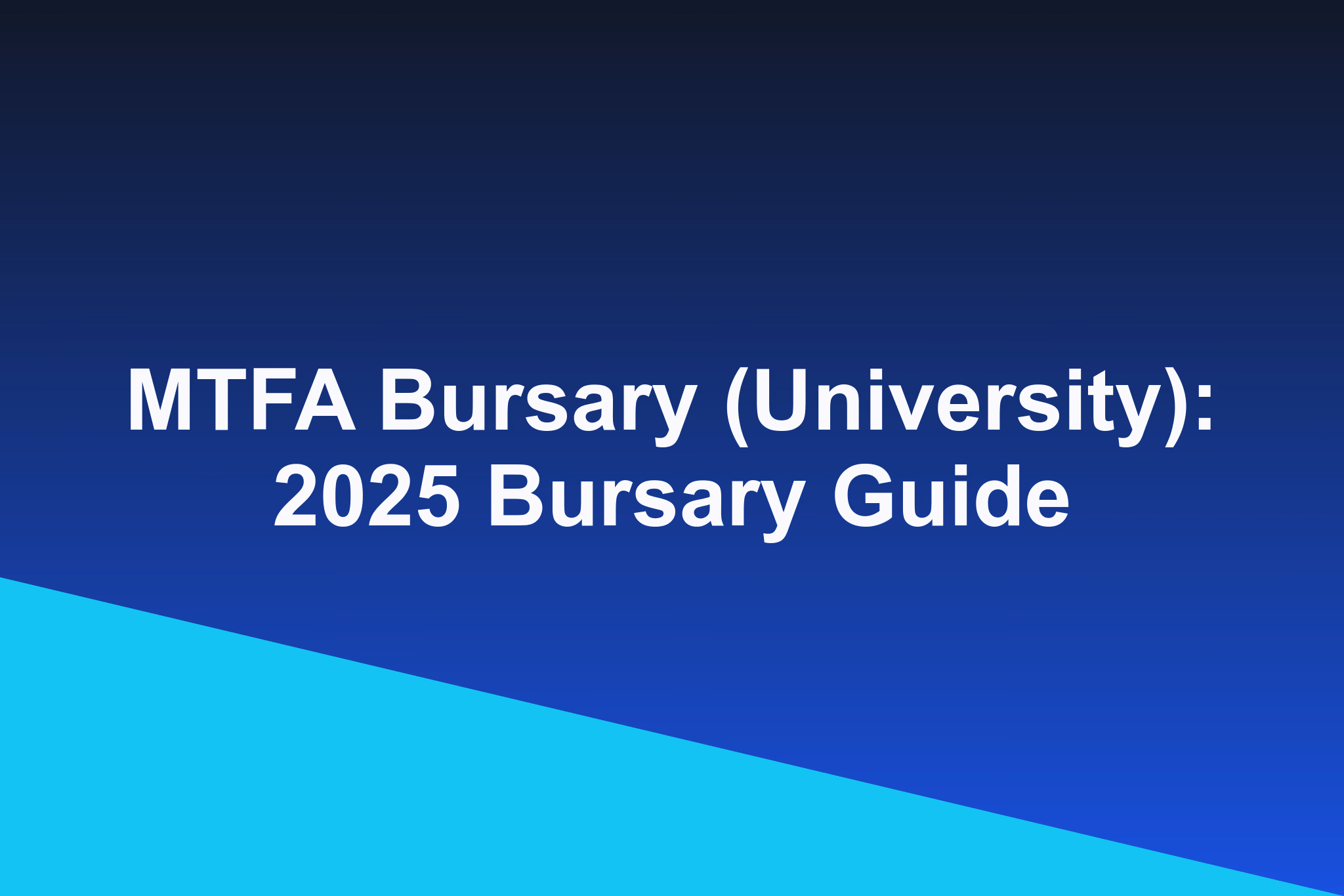 MTFA Bursary (University): 2025 Bursary Guide
