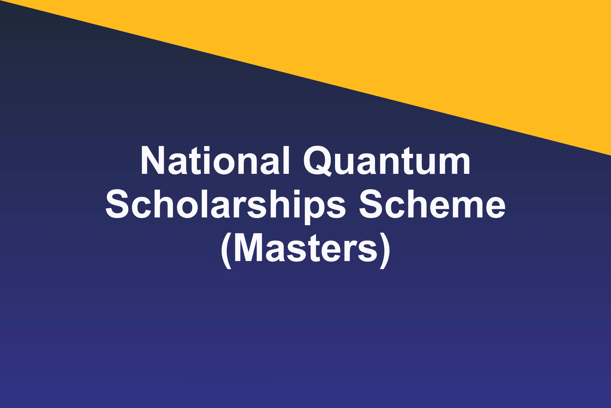 National Quantum Scholarships Scheme (Masters): 2025 Profile