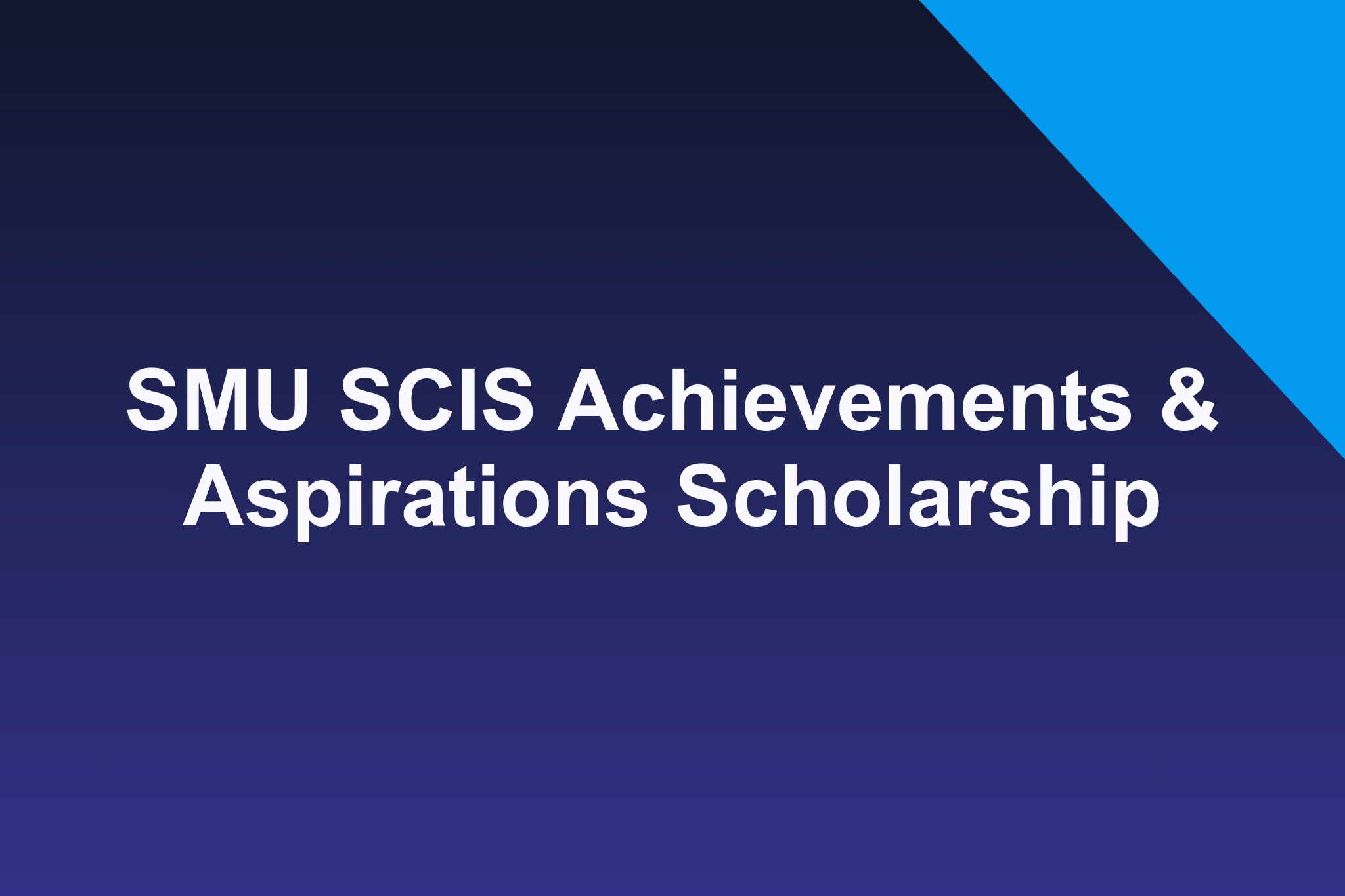 SMU SCIS Achievements & Aspirations Scholarship: 2025 Profile
