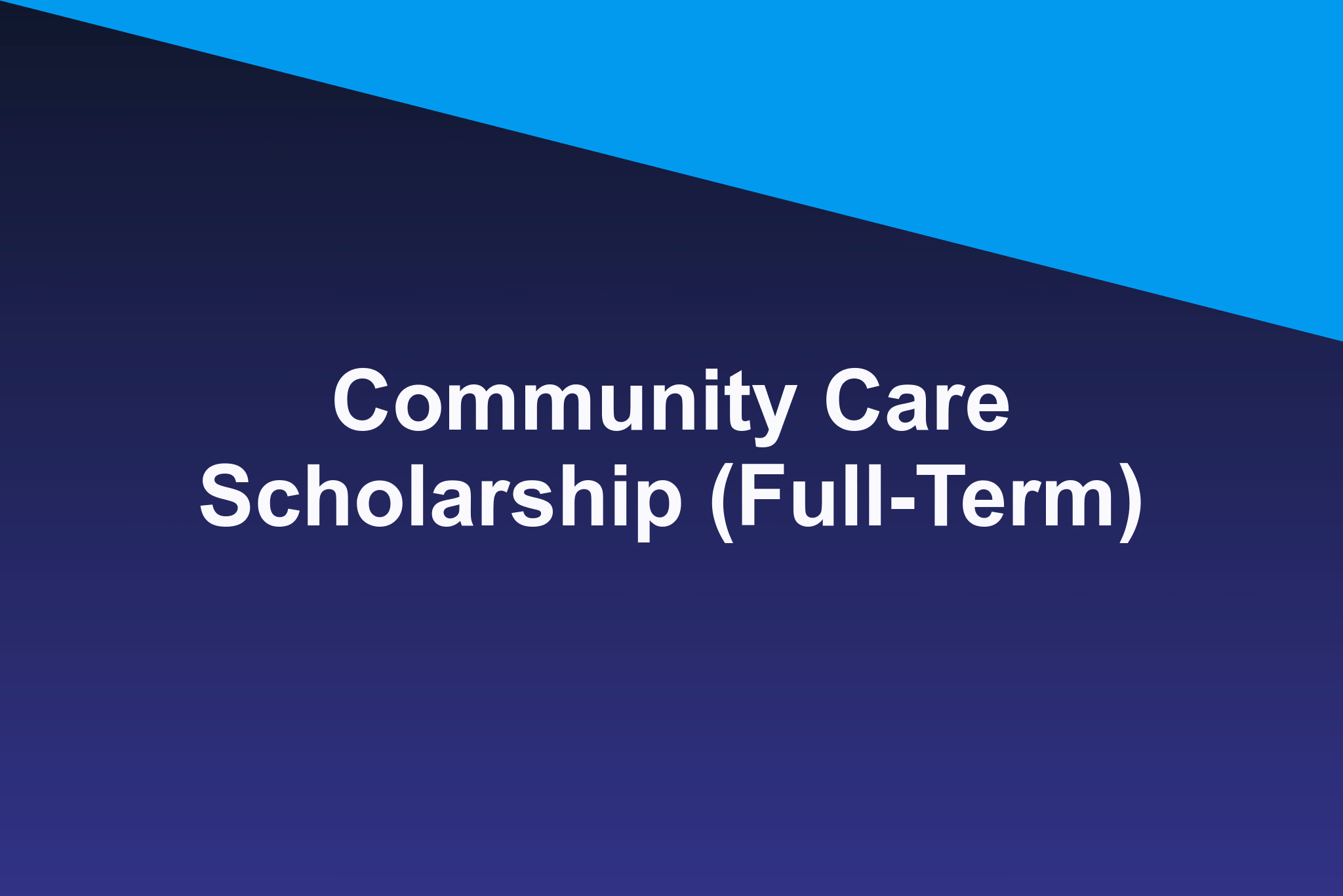 Community Care Scholarship (Full-Term): 2026 Profile