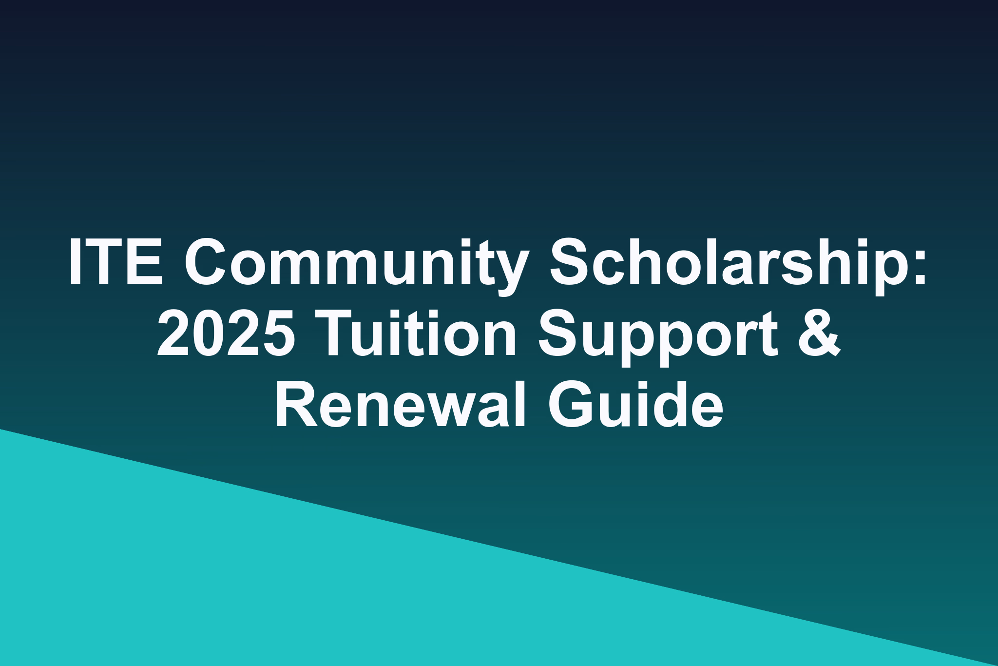 ITE Community Scholarship: 2025 Tuition Support & Renewal Guide