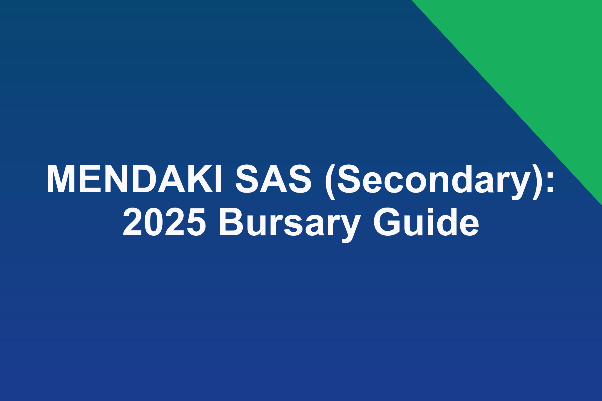MENDAKI SAS (Secondary): 2025 Bursary Guide